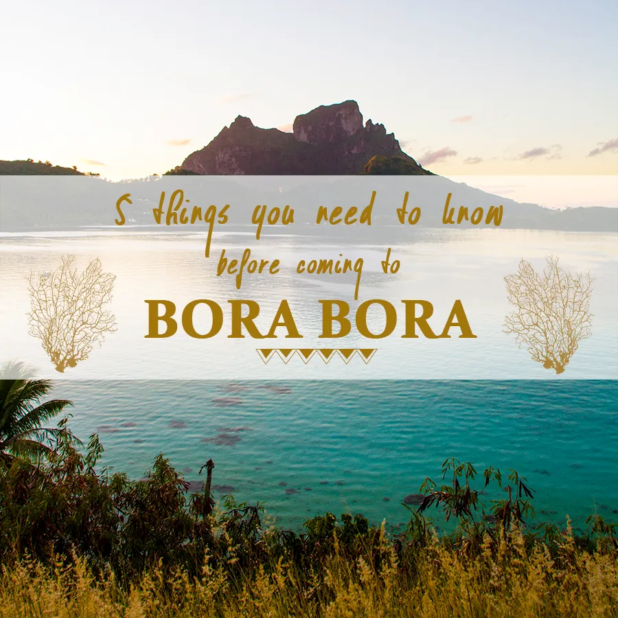 5thingsBeforeTravelingtoBB1 5 Thing you need to know before your trip to Bora Bora